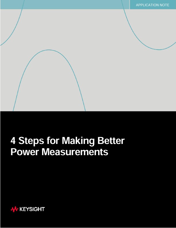 4 Steps for Making Better Power Measurements