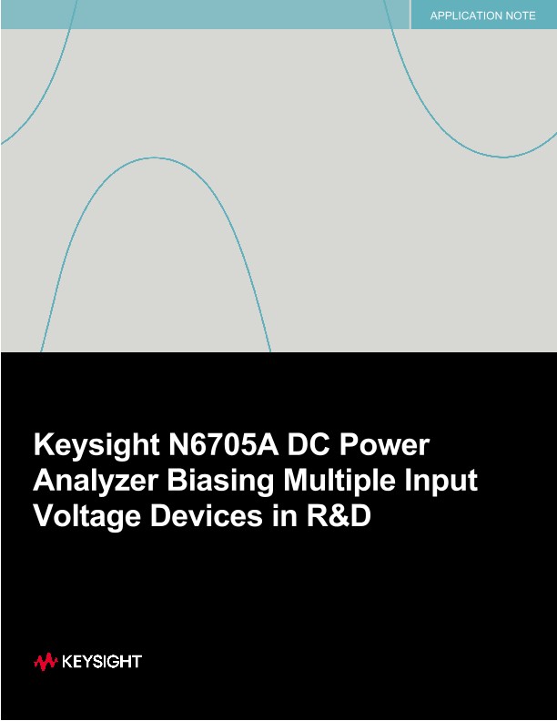 Keysight N6705A DC Power Analyzer Biasing Multiple Input Voltage Devices in R&D