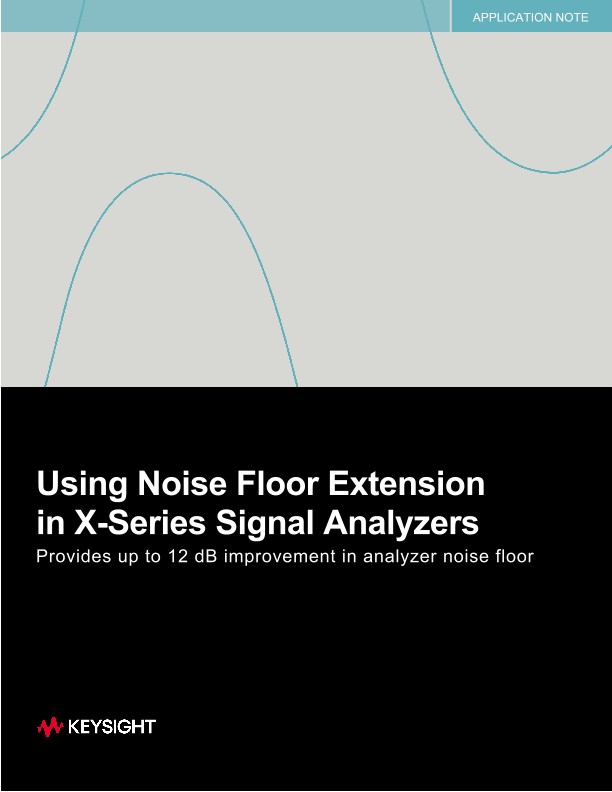 Using Noise Floor Extension in an X-Series Signal Analyzer