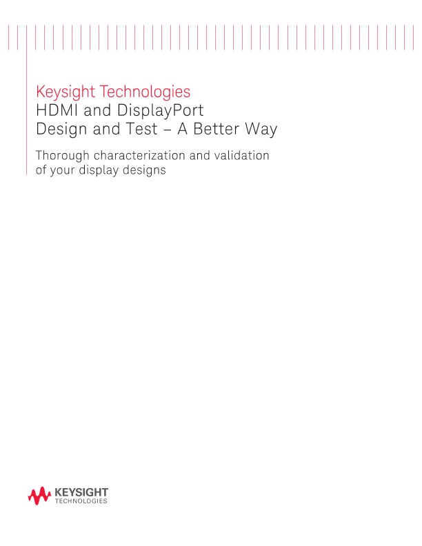 HDMI and DisplayPort Design and Test Solutions