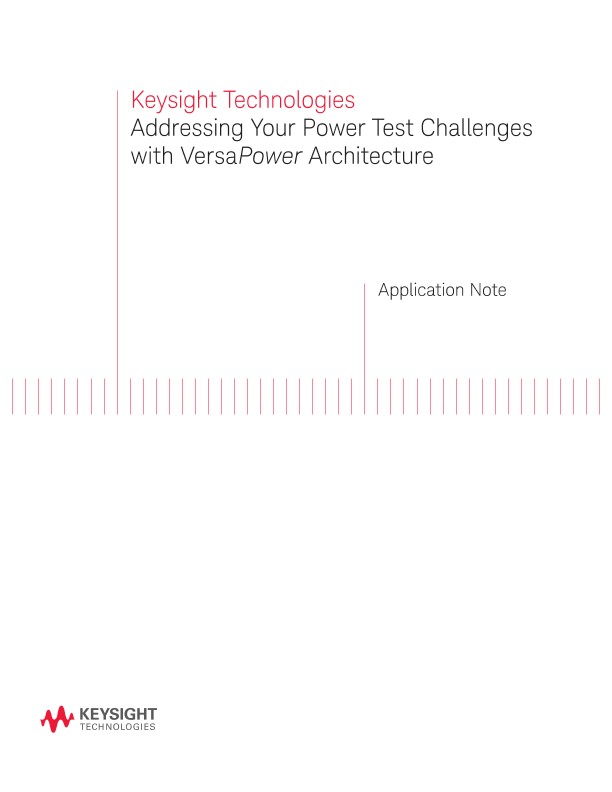How VersaPower Power Supply Architects Overcome Test Challenges