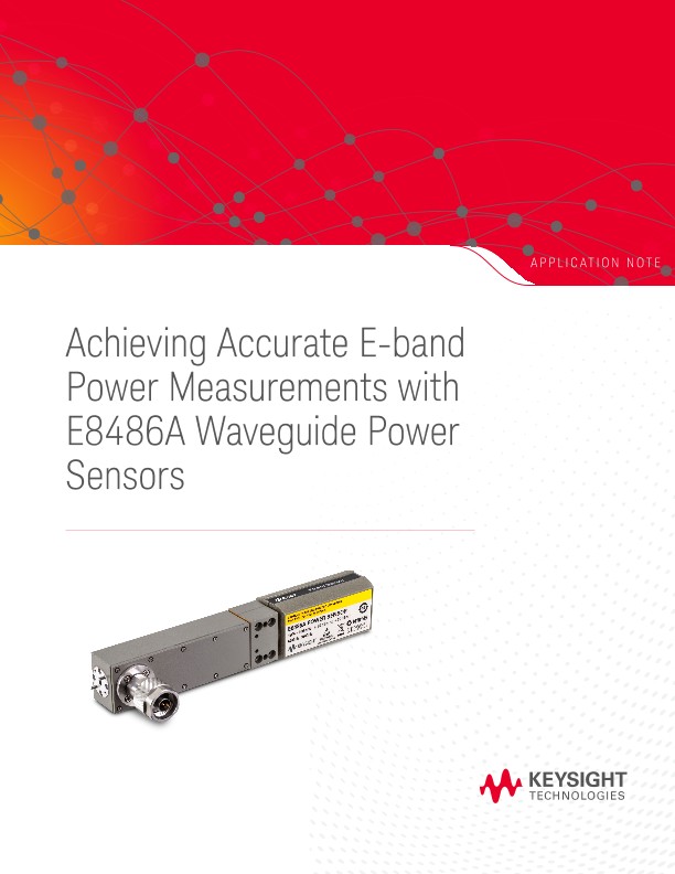 Achieving Accurate E-band Power Measurements with E8486A Waveguide Power Sensors 