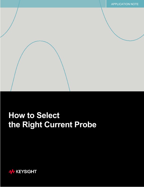 How to Select the Right Oscilloscope Current Probe