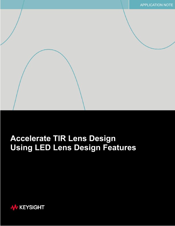 Accelerate TIR Lens Design Using LED Lens Design Features