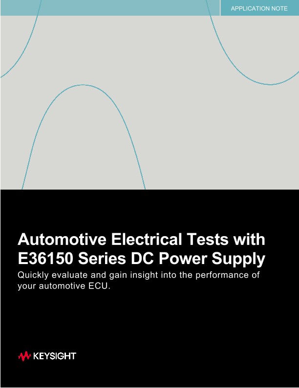 Automotive Electrical Tests with E36150 Series DC Power Supply