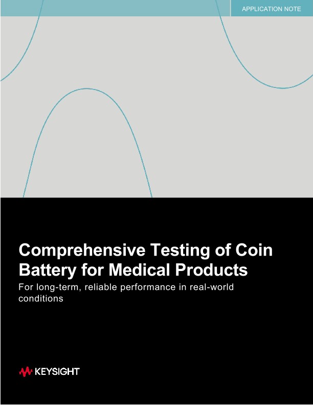 Comprehensive Testing of Coin Battery for Medical Products