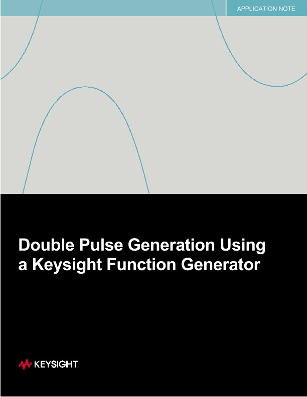 Double Pulse Testing Using a Keysight Function Generator