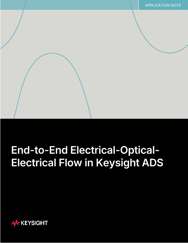 End-to-End Electrical-Optical-Electrical Flow in Keysight ADS