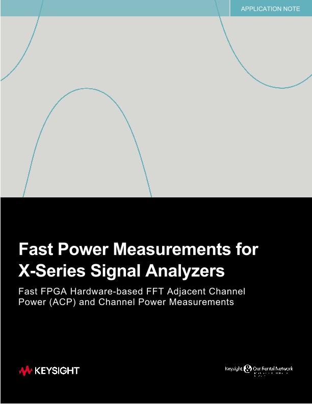 Rental Partners - Fast Power Measurements for X-Series Signal Analyzers 