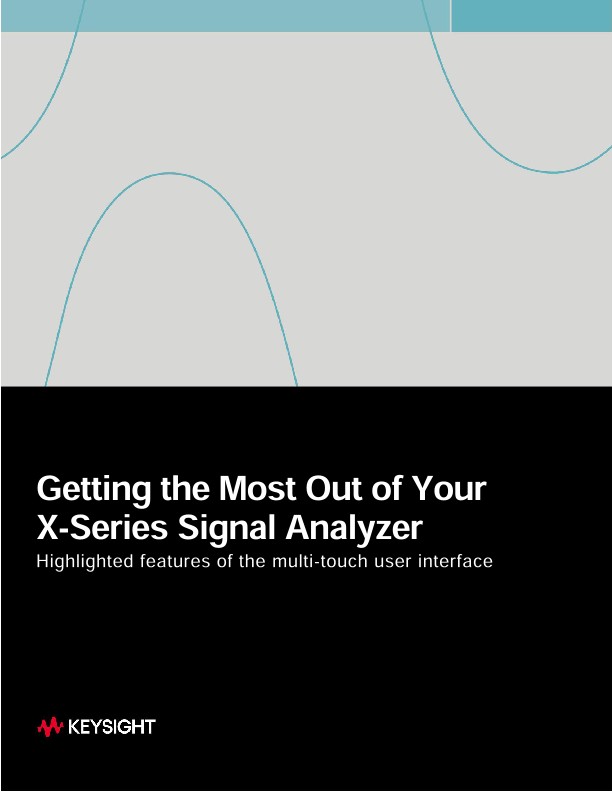 Getting the Most Out of Your X-Series Signal Analyzer