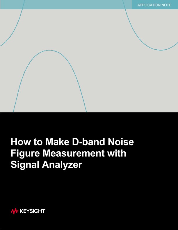 How to Make D-band Noise Figure Measurement with Signal Analyzer
