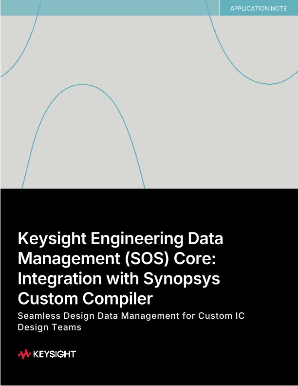 Keysight Engineering Data Management (SOS) Core: Integration with Synopsys Custom Compiler