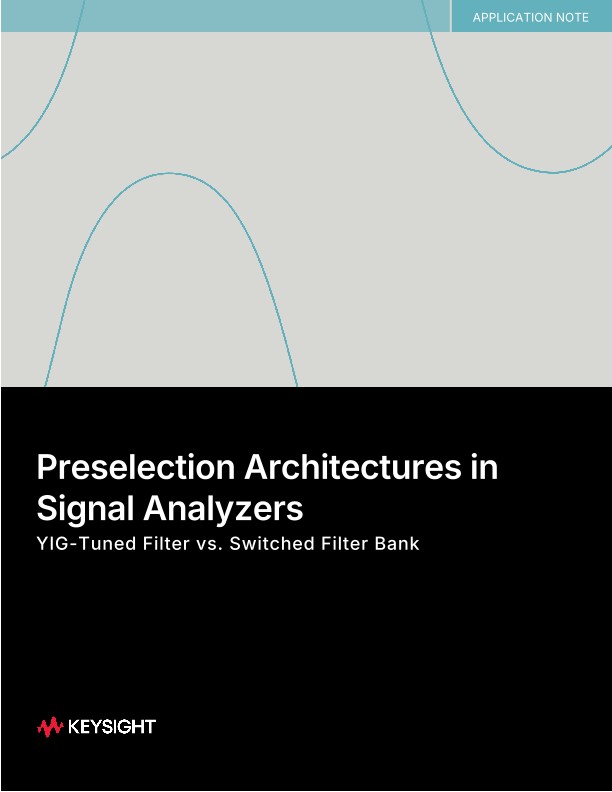 Preselection Architectures in Signal Analyzers - YIG-Tuned Filter vs. Switched Filter Bank