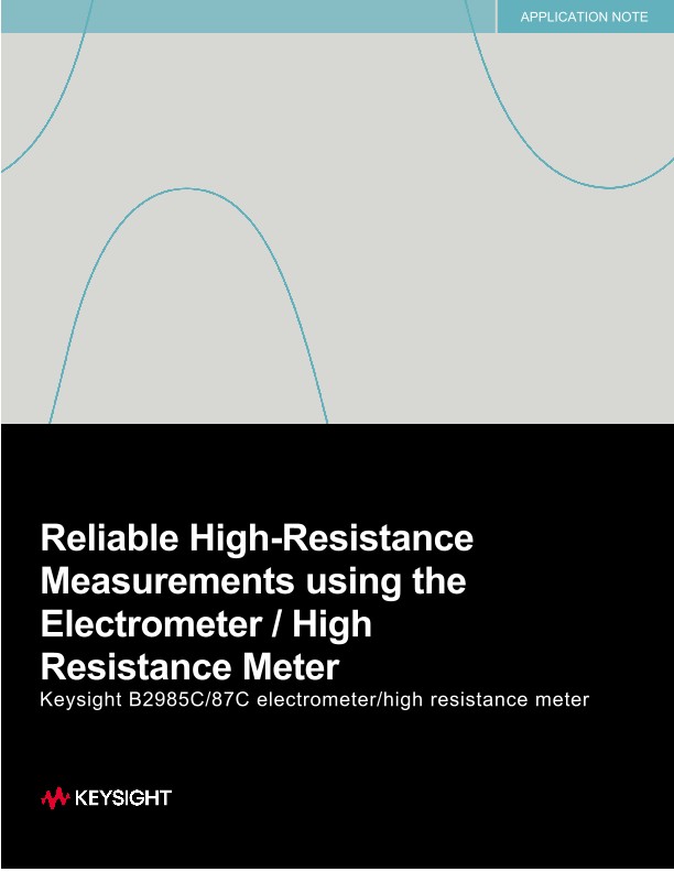Reliable High-Resistance Measurements using the Electrometer/High Resistance Meter