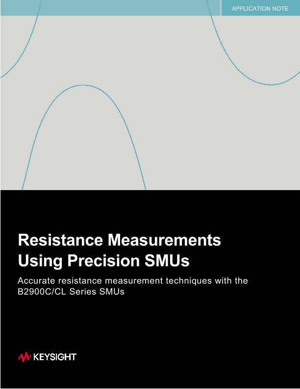 Resistance Measurements Using Precision SMUs