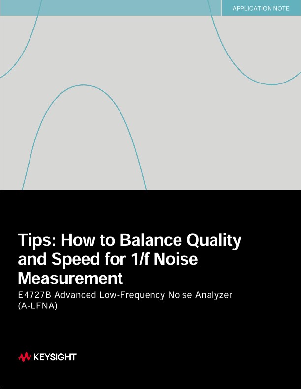 Tips: How to Balance Quality and Speed for 1/f Noise Measurement