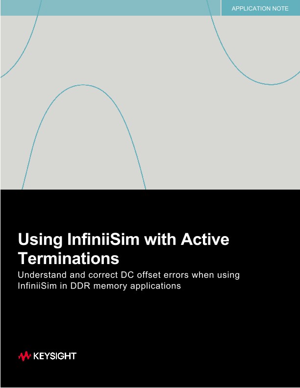 Using InfiniiSim with Active Terminations