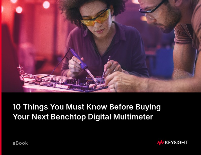 10 Things You Must Know Before Buying Your Next Benchtop Digital Multimeter