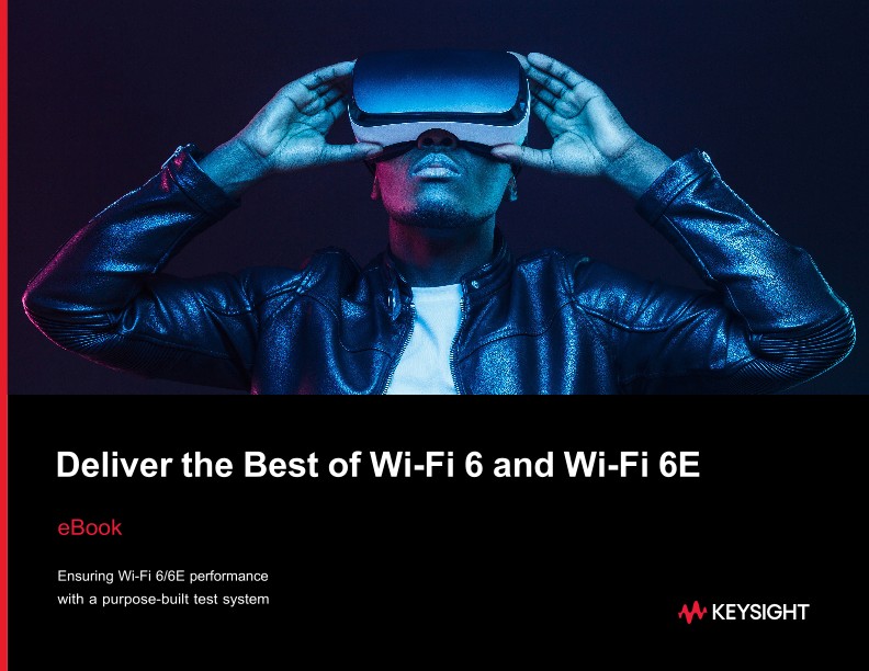Deliver the Best of Wi-Fi 6 and Wi-Fi 6E