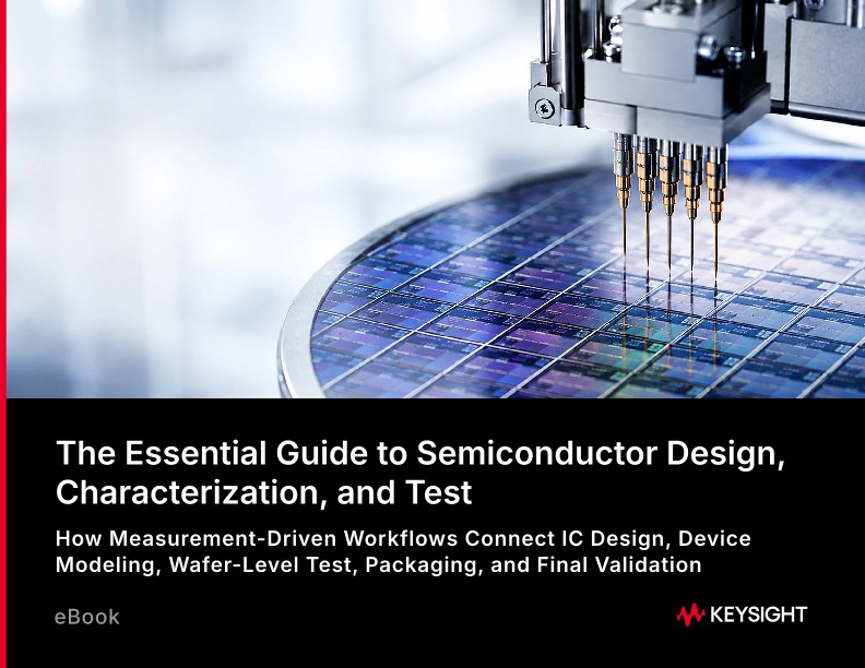 The Essential Guide to Semiconductor Design, Characterization, and Test