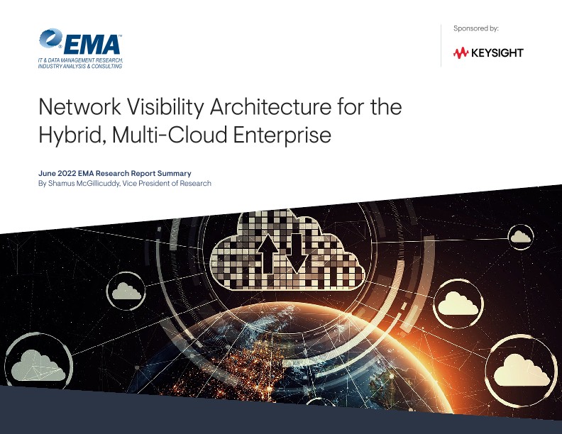 Network Visibility Architecture for the Hybrid, Multi-Cloud Enterprise