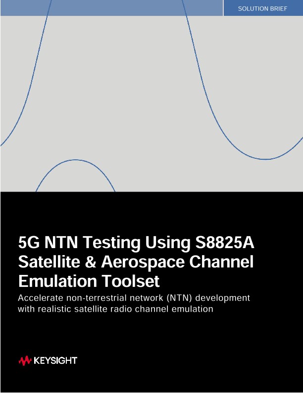 5G NTN Testing Using Keysight S8825A Satellite & Aerospace Channel Emulation Toolset