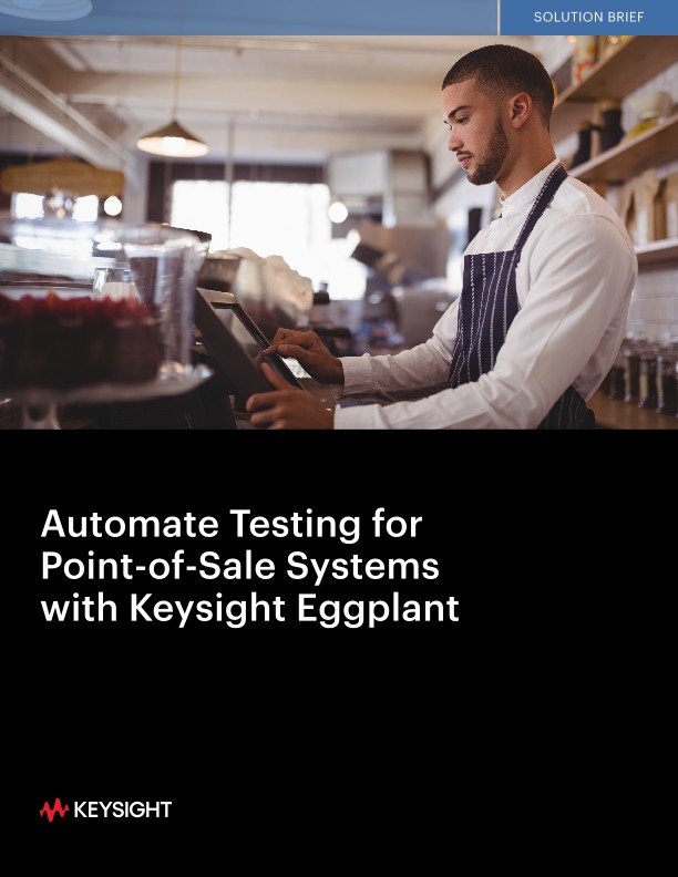 Automate Testing for Point-of-Sale Systems with Keysight Eggplant