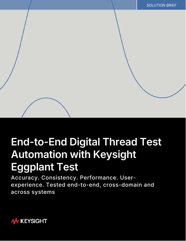 End-to-End Digital Thread Test Automation with Keysight Eggplant Test