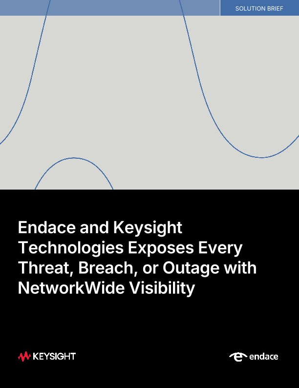 Endace and Keysight Technologies Exposes Every Threat, Breach, or Outage with NetworkWide Visibility