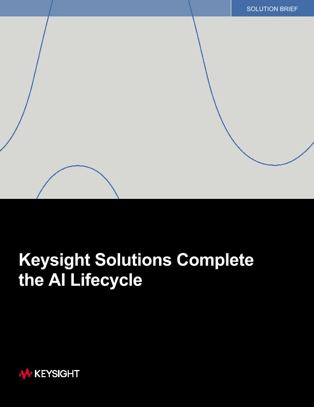 Keysight Solutions Complete the AI Lifecycle