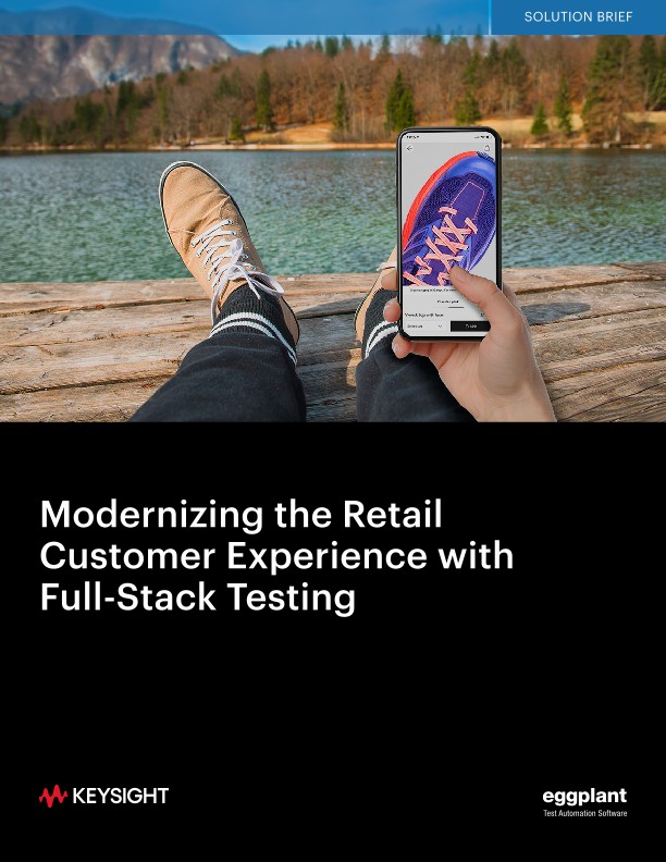 Modernizing the Retail Customer Experience with Full-Stack Testing