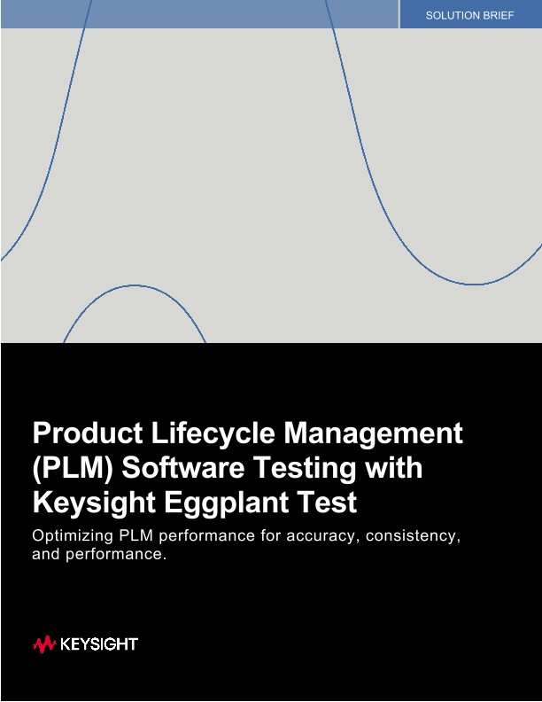 Product Lifecycle Management (PLM) Software Testing with Keysight Eggplant Test