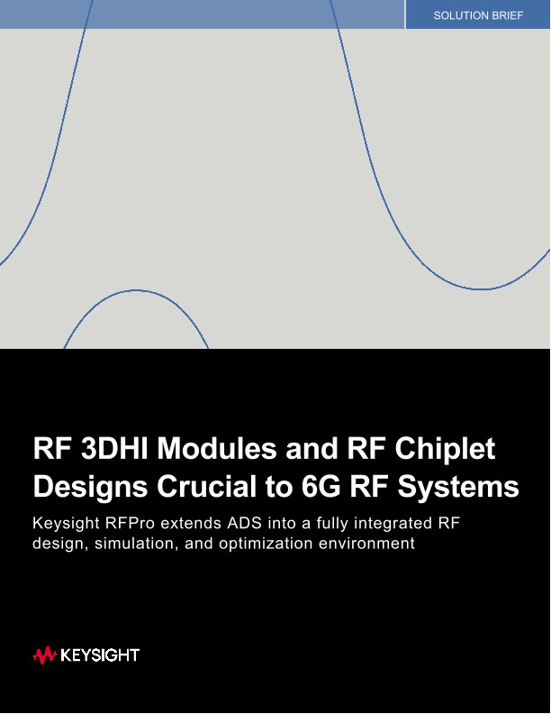 RF 3DHI Modules and RF Chiplet Designs Crucial to 6G RF Systems