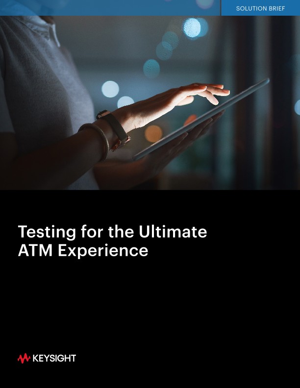 Testing for the Ultimate ATM Experience