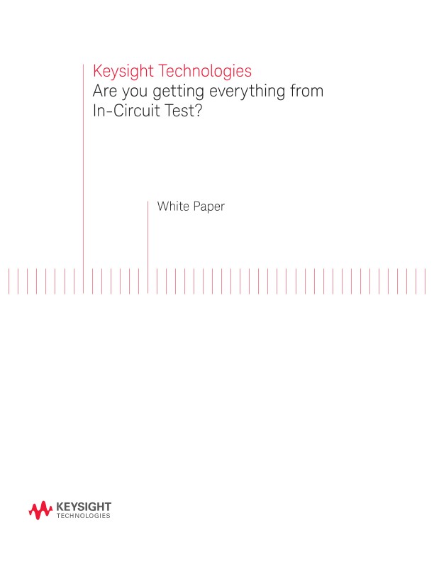 Are you getting everything from In-Circuit Test (ICT)?