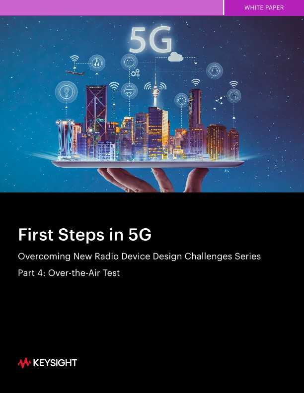 Overcoming 5G NR Device Design Challenges Series – Part 4