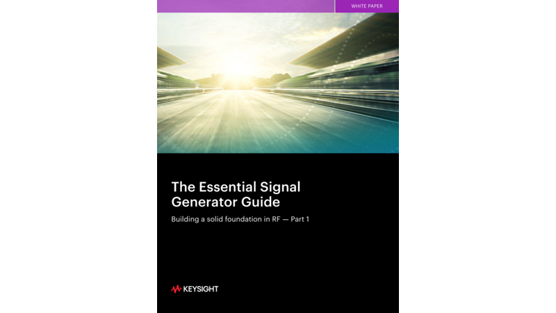 The Essential Signal Generator Guide Building a Solid Foundation in RF – Part 1