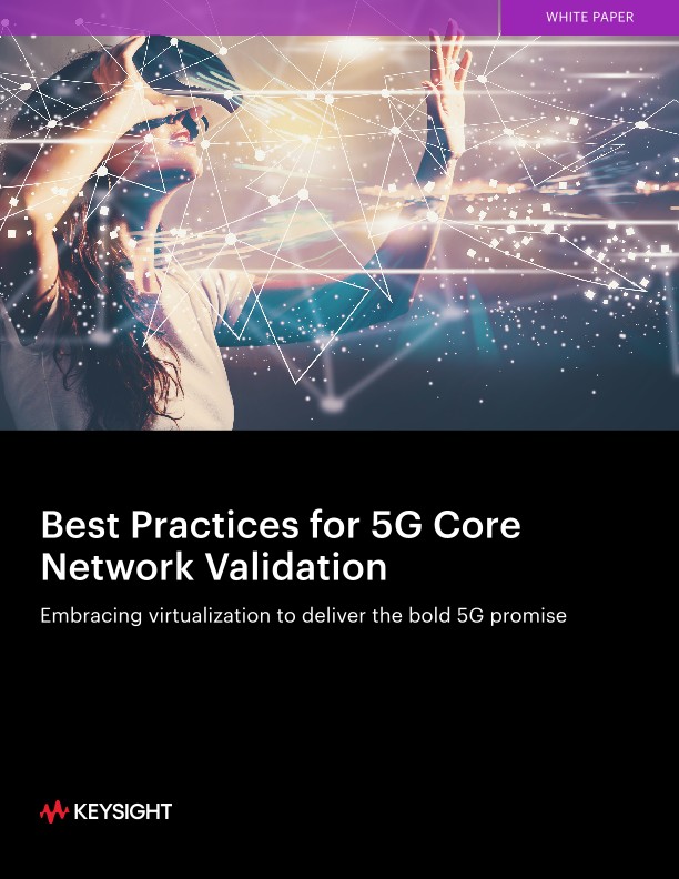 Best Practices for 5G Core Network Validation