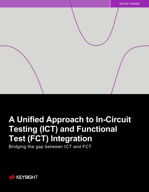 A Unified Approach to In-Circuit Testing (ICT) and Functional Test (FCT) Integration