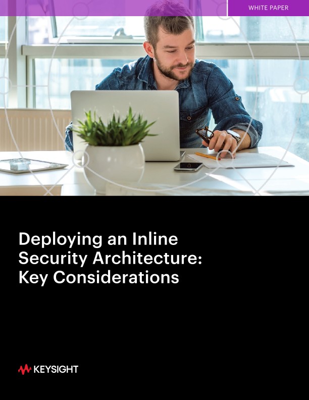 Deploying an Inline Security Architecture: Key Considerations