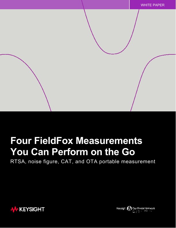 Rental Partners - Four FieldFox Measurements You Can Perform on the Go