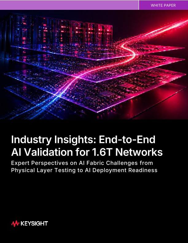 Industry Insights: End-to-End AI Validation for 1.6T Networks