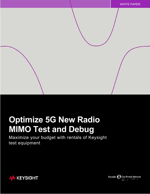 Optimize 5G New Radio MIMO Test and Debug