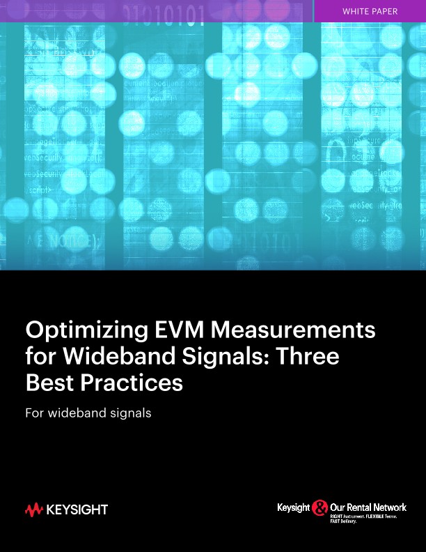 Optimizing EVM Measurements for Wideband Signals: Three Best Practices