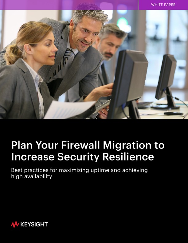 Plan Your Firewall Migration to Increase Security Resilience