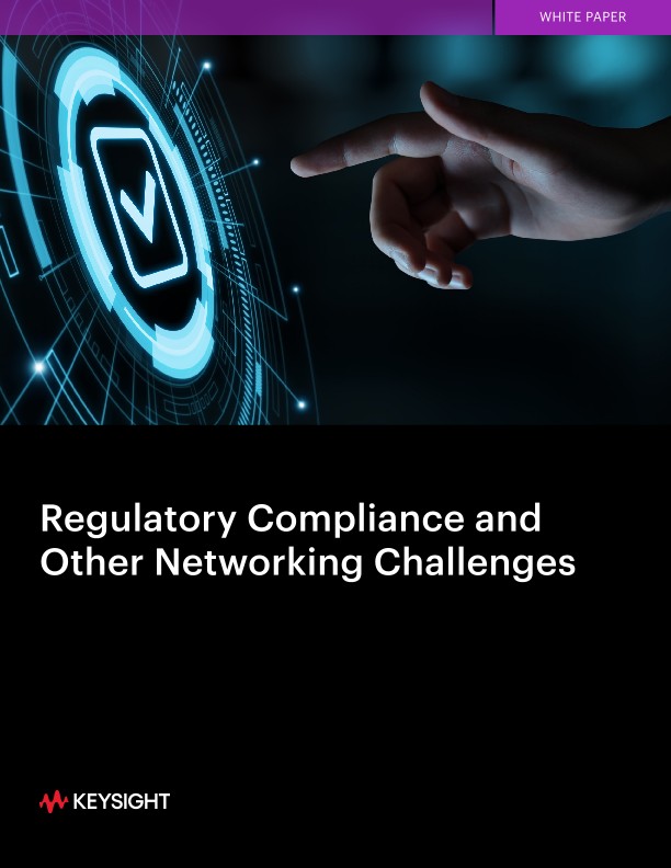 Regulatory Compliance and Other Networking Challenges