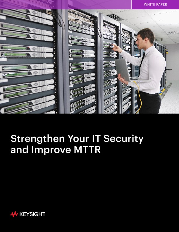 Strengthen your IT Security and Improve MTTR