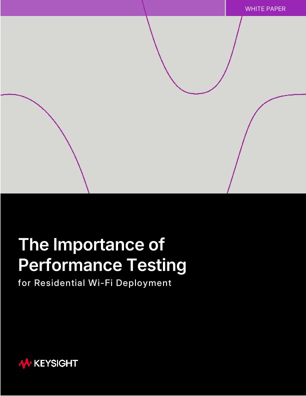 The Importance of Performance Testing for Residential Wi-Fi Deployment
