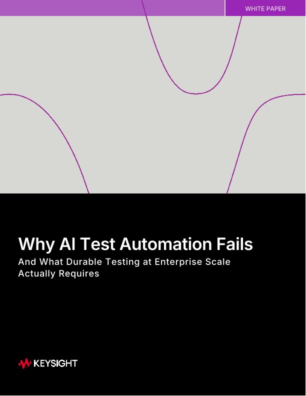 Why AI Test Automation Fails PDF Asset Page | Keysight