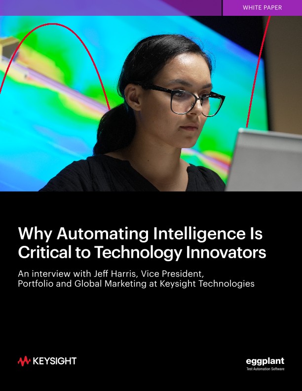 Why Automating Intelligence Is Critical to Technology Innovators
